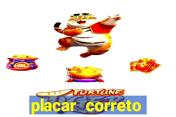 placar correto jogos de hoje